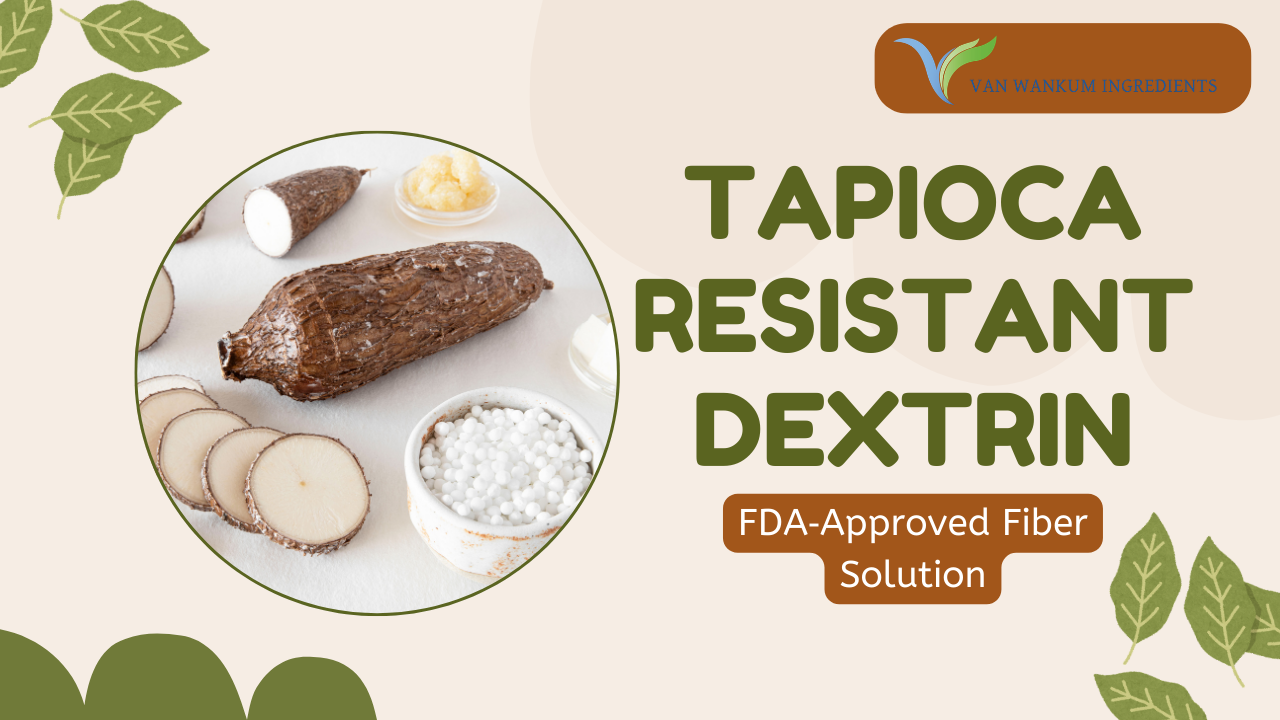 Tapioca Resistant Dextrin Gains Momentum as a Clean‑Label, FDA‑Approved ...