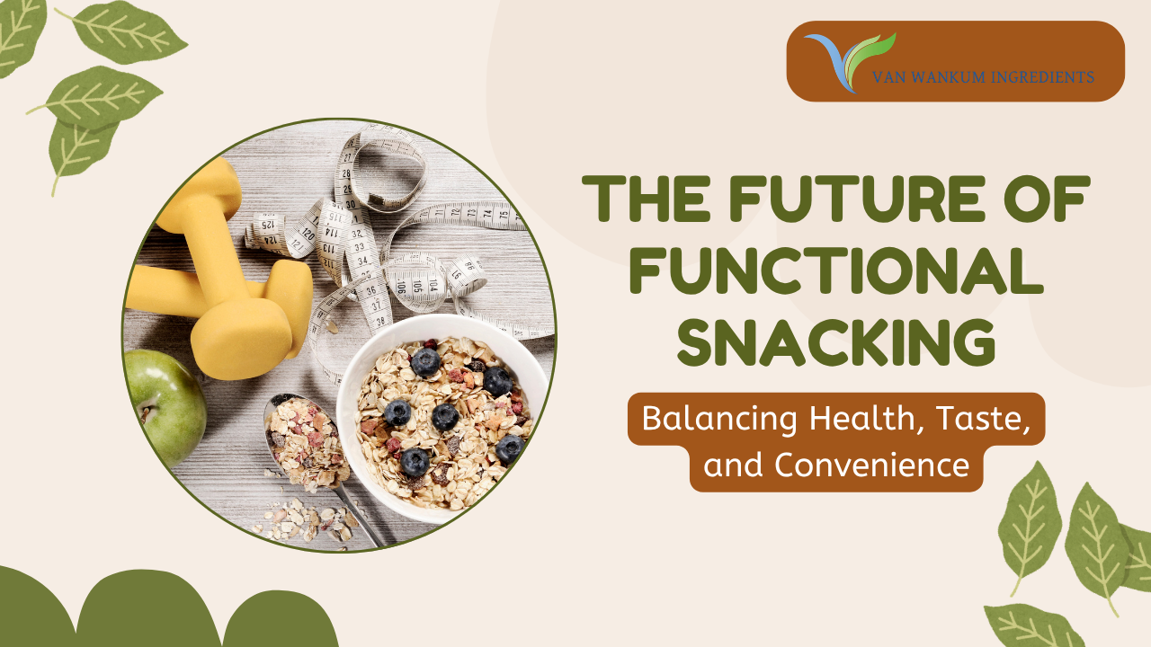 Color Functional Snackification The Future of Functional Snacking: Balancing Health, Taste, and ...