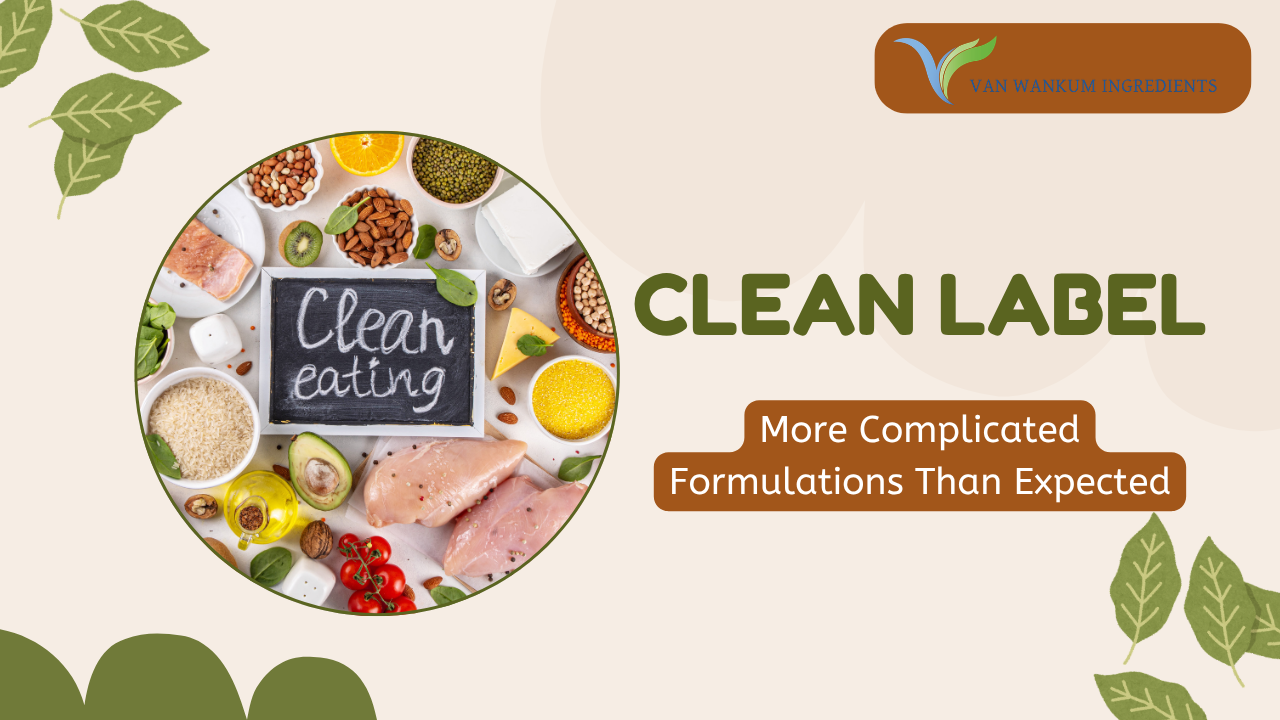 Why “Clean Label” Often Complicates Formulation More Than Expected ...